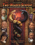 Call of Cthulhu RPG: Two Headed Serpent